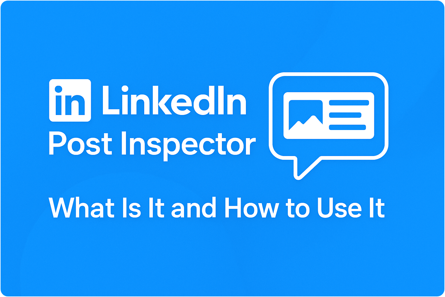 LinkedIn Post Inspector: How to Use It & Fix Broken Link Previews